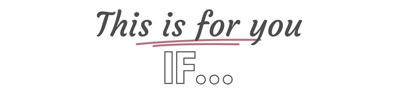 This is for you if...
